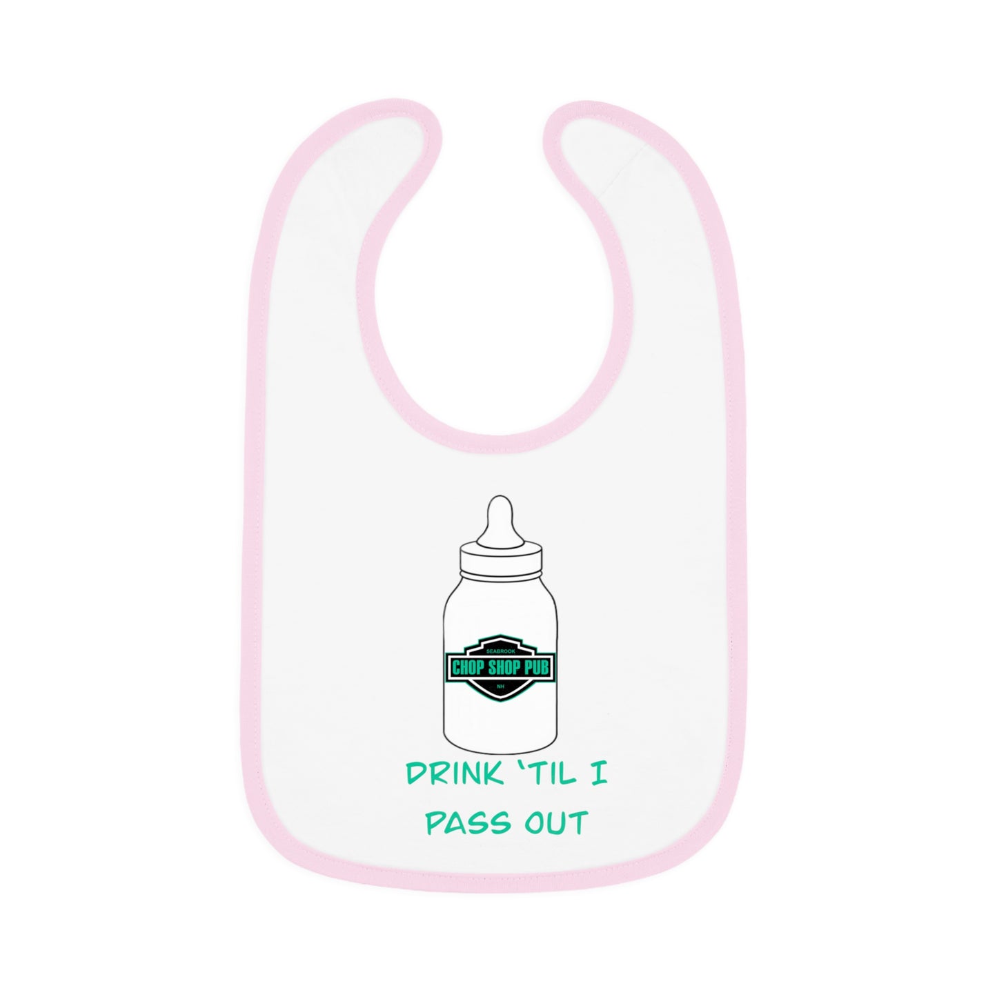 Drink ‘Til I Pass Out Bib